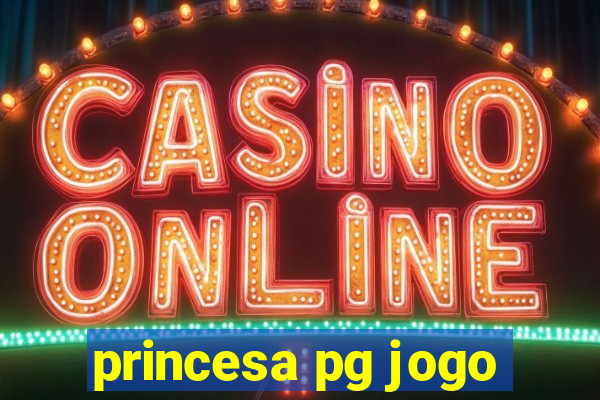 princesa pg jogo